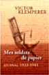 Mes soldats de papiers&nbsp;-&nbsp;Victor Klemperer
