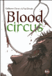 Blood circus&nbsp;-&nbsp;Paul Drouin, Guillaume Clavery