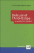 Deleuze et L'anti-Oedipe&nbsp;-&nbsp;Guillaume Sibertin-Blanc