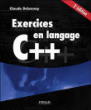 Exercices en langage C++&nbsp;-&nbsp;Claude Delannoy