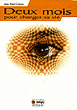 Deux mois pour changer sa vie&nbsp;-&nbsp;J.P. Greven