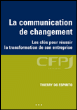 La communication de changement&nbsp;-&nbsp;Thierry Do Espirito