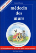 Médecin des murs&nbsp;-&nbsp;Rémi Florian