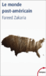 Le monde post-américain&nbsp;-&nbsp;Fareed Zakaria