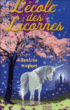 L'école des licornes, T1&nbsp;-&nbsp;Linda Chapman