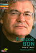 François Bon&nbsp;-&nbsp;Collectif