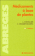 Le vade-mecum des médicaments à base de plantes&nbsp;-&nbsp;Laurent Chevallier, Corinne Crouzet-Segane