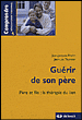 Guérir de son père&nbsp;-&nbsp;J.J. Prahin, J.L. Tournier