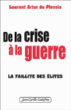 De la crise à la guerre&nbsp;-&nbsp;Laurent Arthur Du Plessis