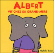 Albert vit chez grand-mère&nbsp;-&nbsp;Ophélie Texier