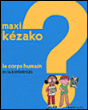 Maxi Kézako&nbsp;-&nbsp;Philippe Nessmann, Charline Zeitoun