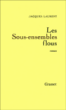 Les Sous-ensembles flous&nbsp;-&nbsp;Jacques Laurent