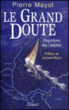 Le grand doute&nbsp;-&nbsp;Pierre Mayol