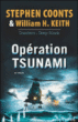 Operation tsunami&nbsp;-&nbsp;Stephen Coonts, William H. Keith