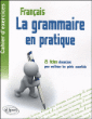 Cahier d'exercices la grammaire en pratique&nbsp;-&nbsp;Isabelle Gaugain