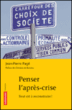 Penser l'après-crise&nbsp;-&nbsp;Jean-Pierre Pagé