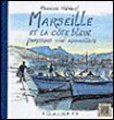 Marseille et la Côte bleue&nbsp;-&nbsp;Tiennick Kerevel