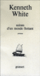 Scènes d'un monde flottant&nbsp;-&nbsp;Kenneth White, Marie-Claude White
