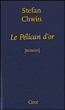 Le pélican d'or&nbsp;-&nbsp;Stefan Chwin