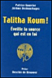 Talitha Koum !&nbsp;-&nbsp;Patrice Gourrier, Jérôme Desbouchages