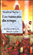 Les vaisseaux du temps&nbsp;-&nbsp;Stephen Baxter
