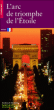 L'arc de triomphe de l'Etoile&nbsp;-&nbsp;Dominique Fernandes, Gilles Plum, Isabelle Rouge