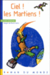 Ciel ! Les martiens !&nbsp;-&nbsp;Gianni Rodari, Bruno Heitz