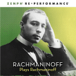 Sergei Rachmaninov&nbsp;-&nbsp;Rachmaninov plays Rachmaninov