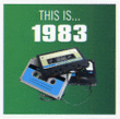 Compilation&nbsp;-&nbsp;This is 1983