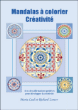 Mandalas à colorier, créativité&nbsp;-&nbsp;Maria Leal, Richard Lower