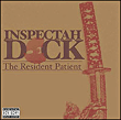 Inspectah Deck&nbsp;-&nbsp;The resident patient
