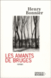 Les amants de Bruges&nbsp;-&nbsp;Henry Bonnier