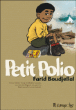 Petit Polio, T1&nbsp;-&nbsp;Farid Boudjellal