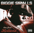 Biggie Smalls&nbsp;-&nbsp;Live from Holland