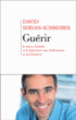 Guérir&nbsp;-&nbsp;David Servan-Schreiber