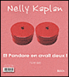 Et Pandore en avait deux ! Mon cygne, mon signe&nbsp;-&nbsp;Nelly Kaplan
