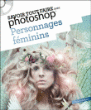 Personnages feminins&nbsp;-&nbsp;Collectif