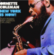 Ornette Coleman&nbsp;-&nbsp;New-York is now