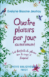 Quatre plaisirs par jour au minimum&nbsp;-&nbsp;Evelyne Bissone Jeufroy