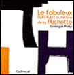 Le fabuleux roman du théâtre de la Huchette&nbsp;-&nbsp;Phélip Gonzague