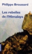 Les rebelles de l'himalaya&nbsp;-&nbsp;P. Broussard