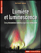 Lumière et luminescence&nbsp;-&nbsp;Bernard Valeur