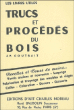 Trucs et procédés du bois&nbsp;-&nbsp;Jean-Paul Coutrait