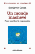 Un monde inachevé&nbsp;-&nbsp;Benjamin Gross