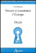 Penser et construire l'Europe, 1919-1992&nbsp;-&nbsp;Nicolas Rapoport