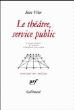 Le Théâtre service public et autres textes&nbsp;-&nbsp;Jean Vilar