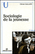 Sociologie de la jeunesse&nbsp;-&nbsp;Galland