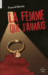 La femme que j'aimais&nbsp;-&nbsp;Franck Heriot