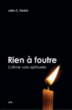 Rien à foutre : l'ultime voie spirituelle&nbsp;-&nbsp;John Parkin