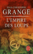 L'empire des loups&nbsp;-&nbsp;Jean-Christophe Grangé